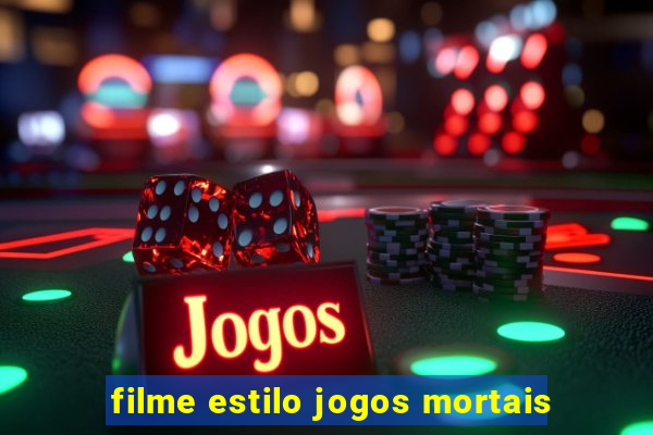 filme estilo jogos mortais